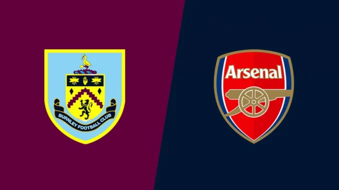 Hordhac: Burnley Vs Arsenal